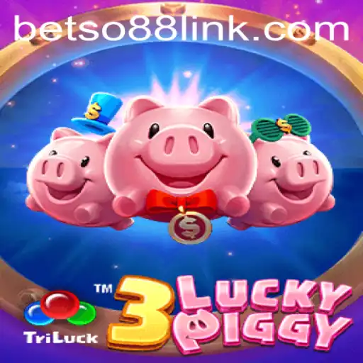 Exploring the Thrills of 3LUCKYPIGGY with Betso88